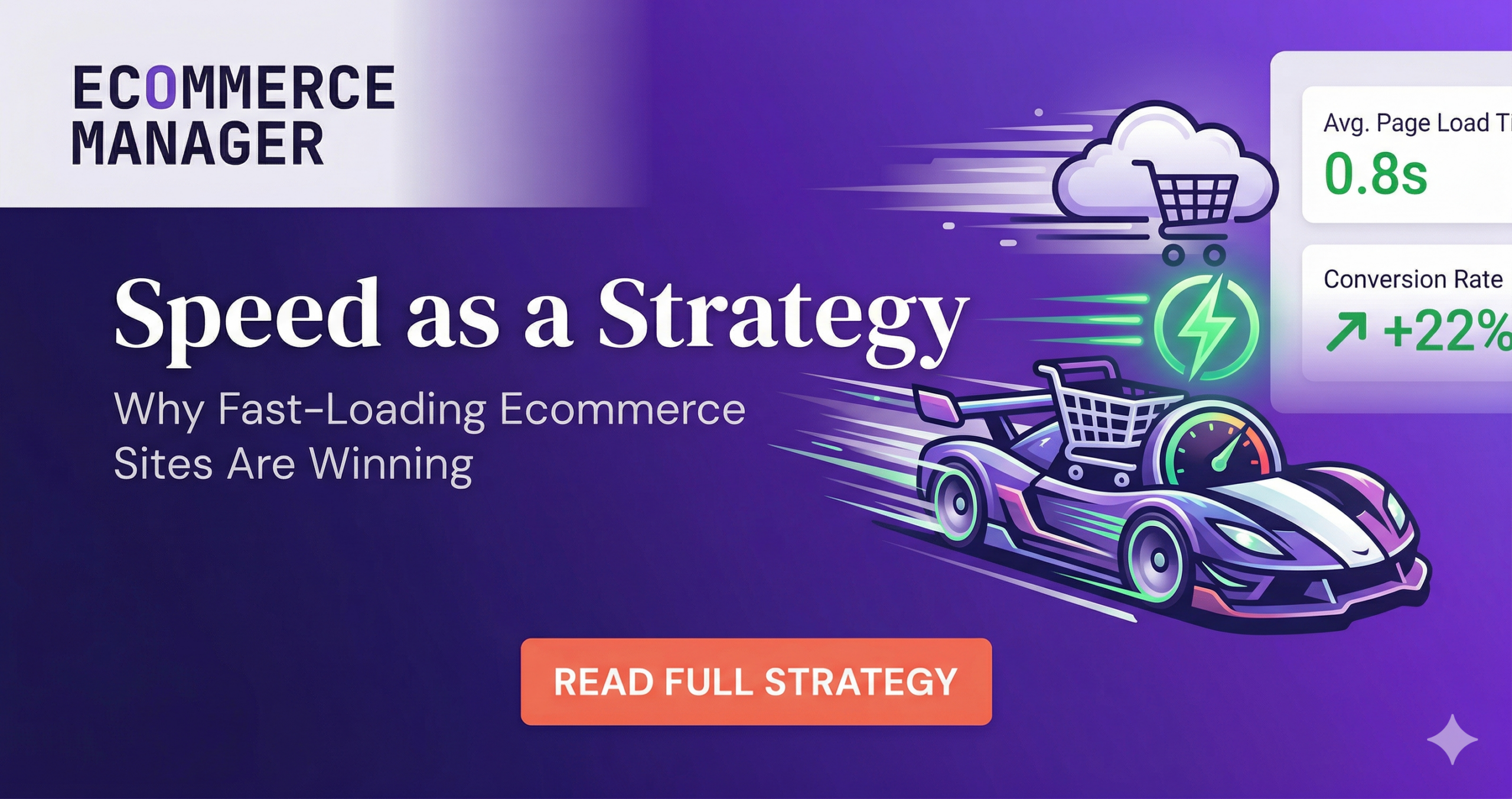 Speed as a Strategy: Why Fast-Loading Ecommerce Sites Are Winning