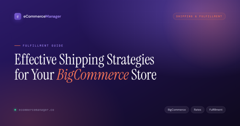 bigcommerce-shipping-strategies-featured