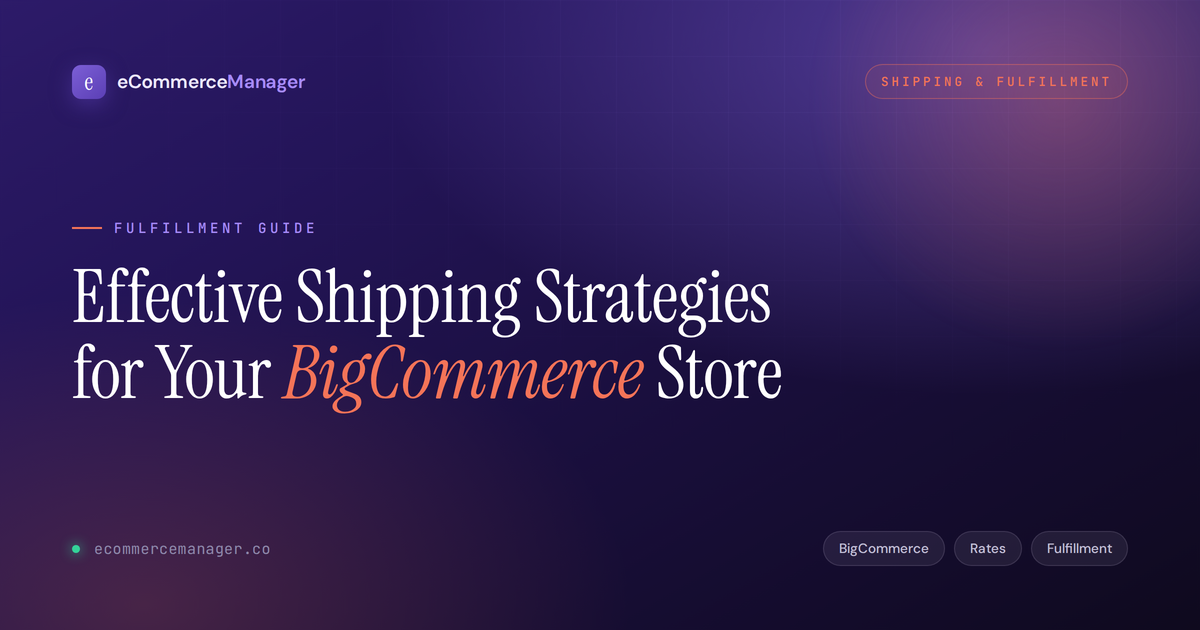bigcommerce-shipping-strategies-featured